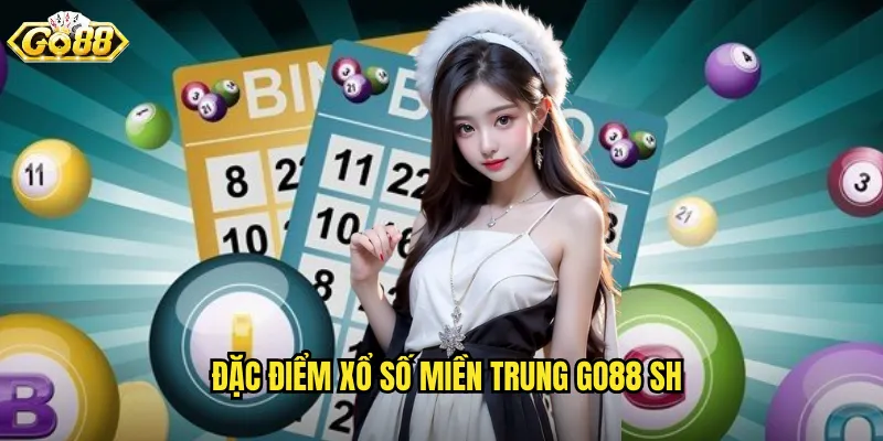 Đặc điểm xổ số miền trung go88 sh