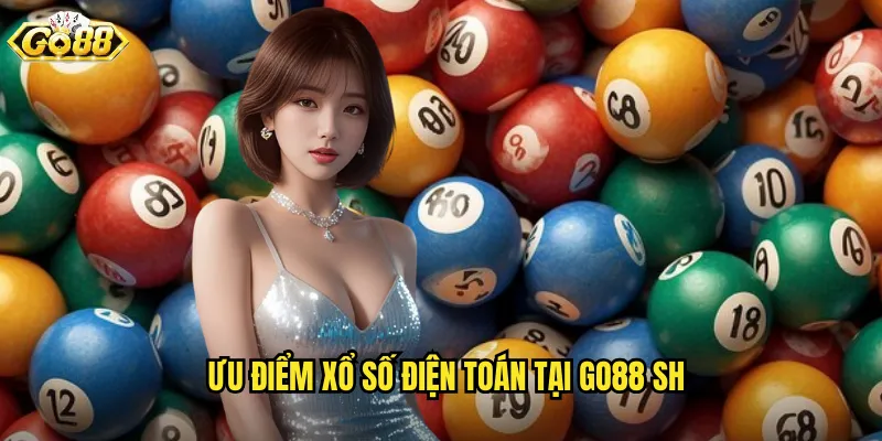 Ưu điểm xổ số điện toán tại go88 sh
