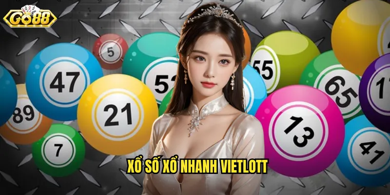 Xổ Số Xổ Nhanh Vietlott Go88 SH - Biết Ngay Kết Quả Trong Tích Tắc 3 xổ số xổ nhanh vietlott