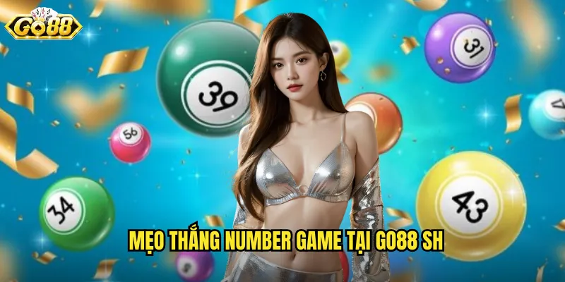 Mẹo thắng number game tại go88 sh